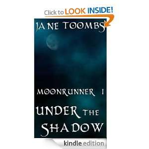Moon Runner I: Under the Shadows: Jane Toombs:  Kindle 