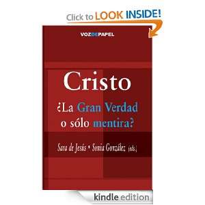 Cristo, ¿La Gran Verdad o sólo mentira? (Spanish Edition) De Jesús 
