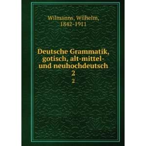  Deutsche Grammatik, gotisch, alt mittel  und 
