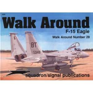    Squadron/Signal Publications F15 Eagle Walk Around Automotive