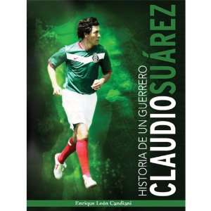  Signed Claudio Saurez Biography (In Spanish): Everything 