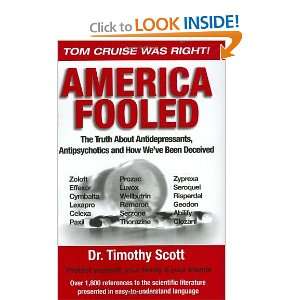 America Fooled: The Truth About Antidepressants, Antipsychotics And 