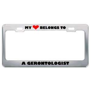 My Heart Belongs To A Gerontologist Career Profession Metal License 