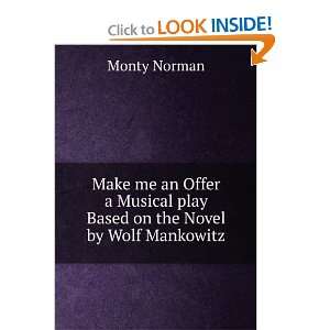  Make me an Offer a Musical play Based on the Novel by Wolf 