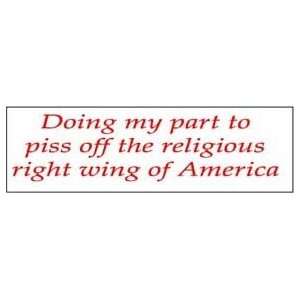  DOING MY PART RIGHT WING FUNNY POLITICAL BUMPER STICKER 