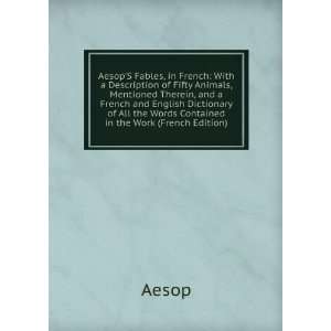   of All the Words Contained in the Work (French Edition) Aesop Books