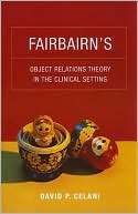 Fairbairns Object Relations Theory in the Clinical Setting