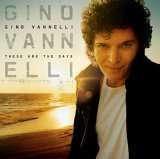 CD GINO VANNELLI These Are the Days MINT CDN Vanelli  