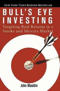 Bulls Eye Investing Targeting Real Returns in a Smoke 9780471716921 