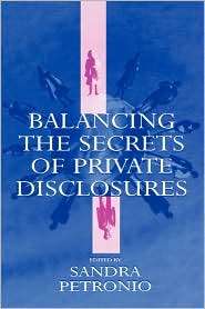 Balancing the Secrets of Private Disclosures, (0805831142), Petronio 