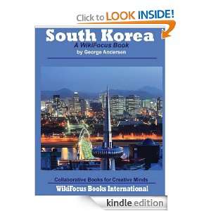 South Korea A WikiFocus Book (WikiFocus Book Series) George Andersen 
