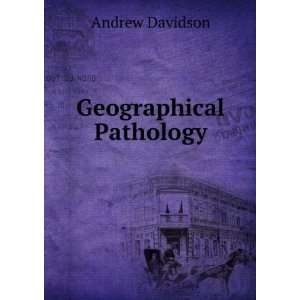  Geographical Pathology Andrew Davidson Books