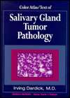 Color Atlas/Text of Salivary Gland Tumor Pathology, (0896403084 