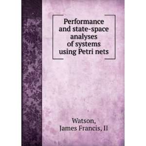  Performance and state space analyses of systems using 