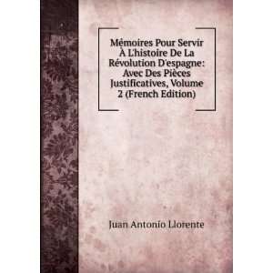  , Volume 2 (French Edition): Juan Antonio Llorente:  Books