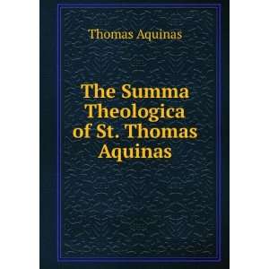  The Summa Theologica of St. Thomas Aquinas Thomas Aquinas Books