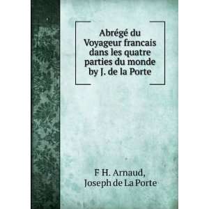   du monde by J. de la Porte.: Joseph de La Porte F H. Arnaud: Books