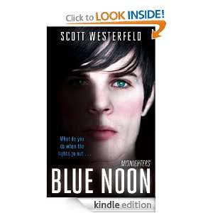 Blue Noon Midnighters Book 3 Scott Westerfeld  Kindle 