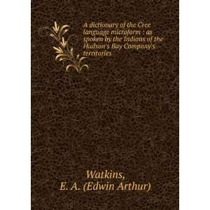   Bay Companys territories E. A. (Edwin Arthur) Watkins Books