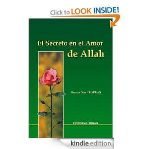 EL SECRETO EN EL AMOR DE ALLAH (Spanish Edition) Osman Nuri Topbas 