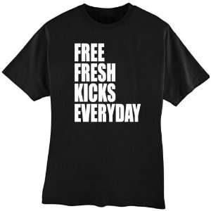  Free Fresh Kicks Everyday Funny T shirt Large by 