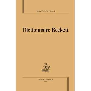  dictionnaire Beckett (9782745321442) Marie Claude Hubert Books