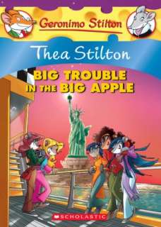 Thea Stilton Big Trouble in the Big Apple (Geronimo Stilton Thea 