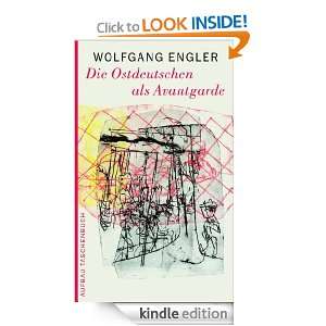 Die Ostdeutschen als Avantgarde (German Edition): Wolfgang Engler 