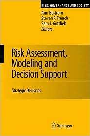 Risk Assessment, Modeling and Decision Support Strategic Directions 