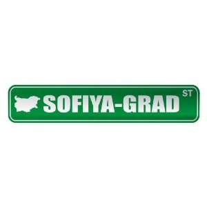   SOFIYA GRAD ST  STREET SIGN CITY BULGARIA: Home 