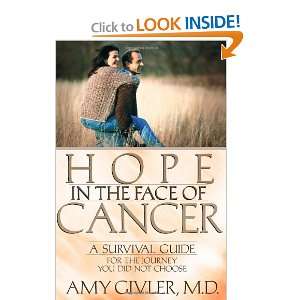 Hope in the Face of Cancer A Survival Guide for the Journey You Did 