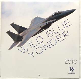 NEW WILD BLUE YONDER JET FIGHTER 2010 WALL CALENDAR  