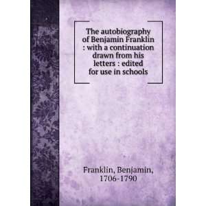   from his letters : edited for use in schools: Benjamin Franklin: Books