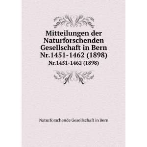   Bern. Nr.1451 1462 (1898): Naturforschende Gesellschaft in Bern: Books