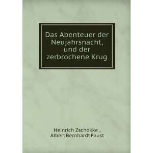   der zerbrochene Krug Albert Bernhardt Faust Heinrich Zschokke  Books