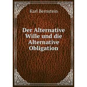   Wille und die Alternative Obligation Karl Bernstein Books