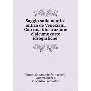   Bianco, Vincenzio Formalsoni Vincenzio Antonio Formaleoni: Books