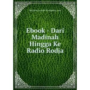   Dari Madinah Hingga Ke Radio Rodja Moslemsunnah.Wordpress Books