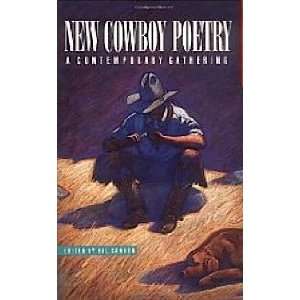  New Cowboy Poetry A Contemporary Gathering Hal Cannon 