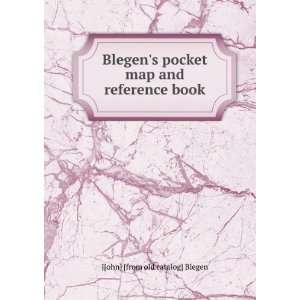   pocket map and reference book: J[ohn] [from old catalog] Blegen: Books
