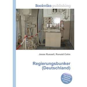  Regierungsbunker (Deutschland) Ronald Cohn Jesse Russell Books