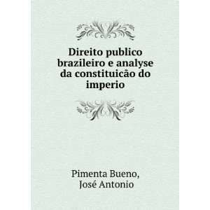   da constituicÃ£o do imperio: JosÃ© Antonio Pimenta Bueno: Books