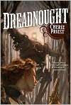    Dreadnought (Clockwork Century Series #3), Author by Cherie Priest