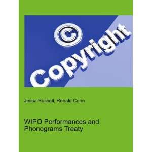  WIPO Performances and Phonograms Treaty Ronald Cohn Jesse 