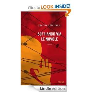 Soffiando via le nuvole (Italian Edition) Stephen Kelman  