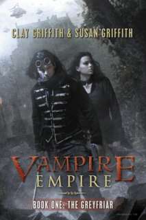   The Greyfriar (Vampire Empire, Book 1) by Clay 