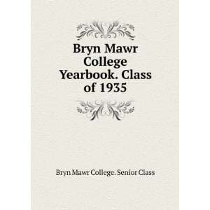   Yearbook. Class of 1935: Bryn Mawr College. Senior Class: Books