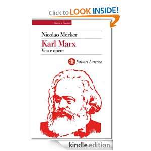 Karl Marx Vita e opere (Storia e società) (Italian Edition) Nicolao 