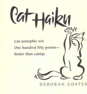   Cat Haiku by Deborah Coates, Grand Central Publishing 