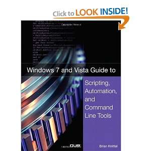  Windows 7 and Vista Guide to Scripting, Automation, and 